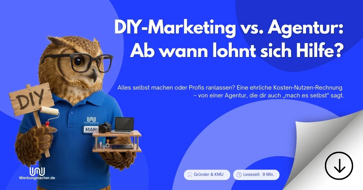 DIY-Marketing vs. Agentur: Ab wann lohnt sich Hilfe?