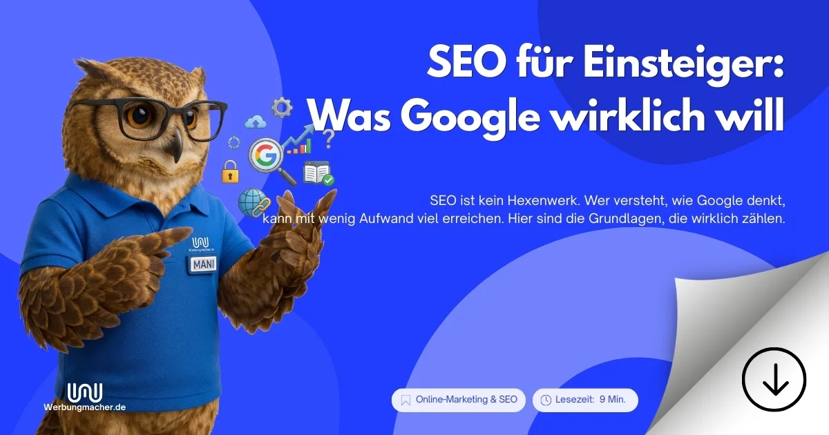 SEO für Einsteiger: Was Google wirklich will