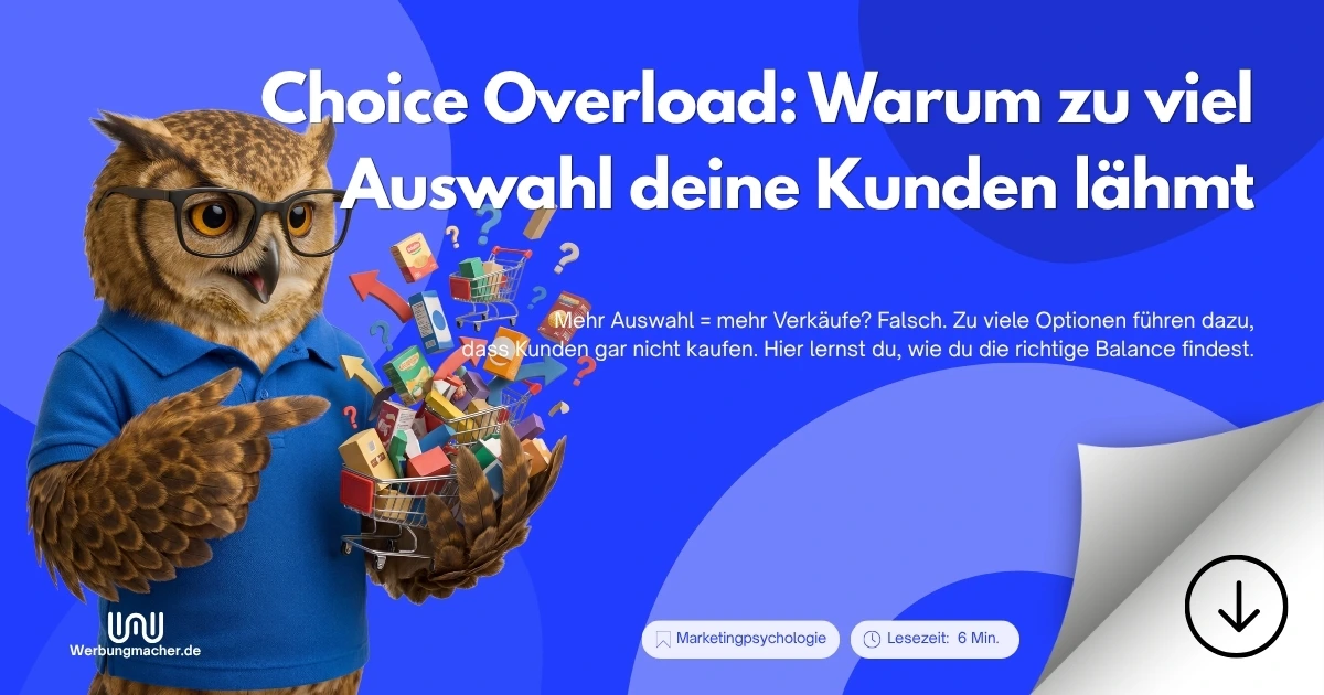 Choice Overload: Warum zu viel Auswahl deine Kunden lähmt