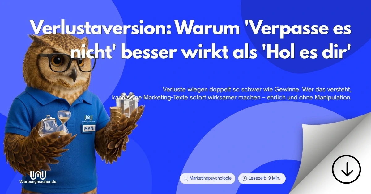 Verlustaversion: Warum 'Verpasse es nicht' besser wirkt als 'Hol es dir'